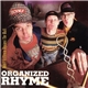 Organized Rhyme - Huh!? Stiffenin Against The Wall