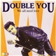 Double You - We All Need Love